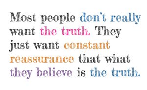 most_people_do_not_really_want_truth