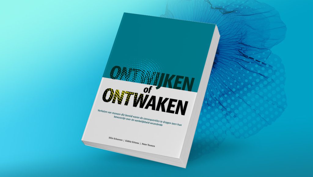 31 persoonlijke verhalen hoe het bewustzijn de blik op de werkelijkheid veranderde